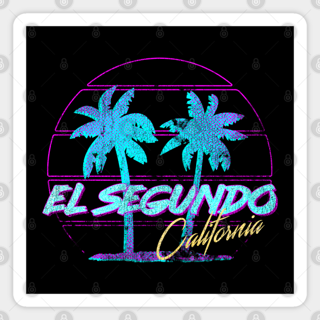 El Segundo, California El Segundo California TeePublic